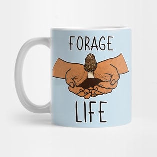 Forage Life Mushroom Plants Nature Hunter Forager Foraging Mycology Botanist Morel Botany Mug